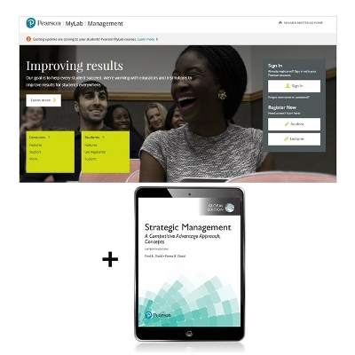 Strategic Management: A Competitive Advantage Approach, Concepts, Approach, Global Edition -- MyLab Management with Pearson eText - Fred David, Forest David