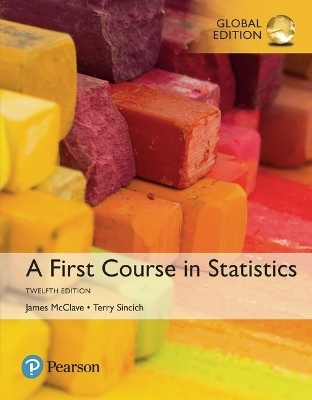 MyLab Statistics with Pearson eText Access Card for Statistics & A First Course in Statistics, Global Edition - James T. McClave, Terry Sincich