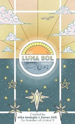 The Luna Sol Tarot - Mike Medaglia, Darren Shill