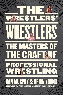 The Wrestlers' Wrestlers - Dan Murphy, Brian Young