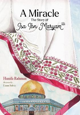 A Miracle - Hanifa Rahman