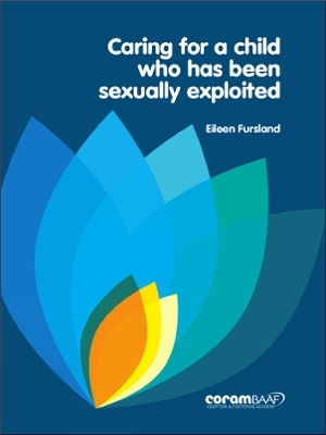 Caring For A Child Who Has Been Sexually Exploited - Eileen Fursland