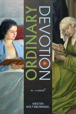 Ordinary Devotion - Kristen Holt-Browning