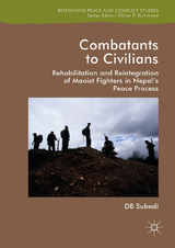 Combatants to Civilians - D.B. Subedi