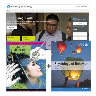 Physiology of Behavior, Global Edition + A Colorful Introduction to the Anatomy of the Human Brain - Melissa Birkett, John Pinel, Maggie Edwards, Neil Carlson