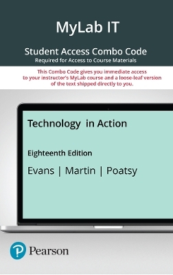 Technology in Action -- MyLab IT with Pearson eText + Print Combo Access Code - Alan Evans, Kendall Martin, Mary Poatsy