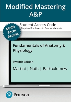 Mastering A&P with Pearson eText (up to 24 months) Access Code for Fundamentals of Anatomy and Physiology - Frederic Martini, Judi Nath, Edwin Bartholomew