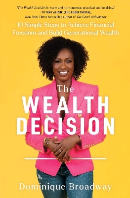 The Wealth Decision - Dominique Broadway