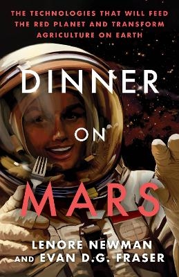 Dinner on Mars - Lenore Newman, Evan D. G. Fraser