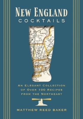 New England Cocktails - Matthew Reed Baker