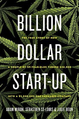 Billion Dollar Start-Up - Adam Miron, Sebastien St-Louis, Julie Beun