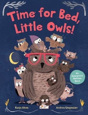 Time for Bed, Little Owls! - Katja Alves