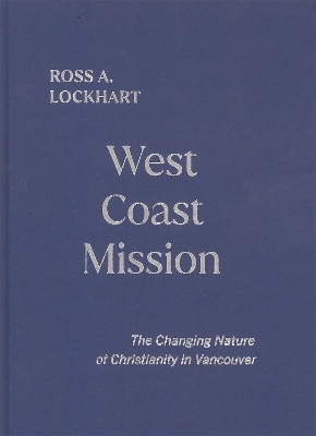 West Coast Mission - Ross A. Lockhart