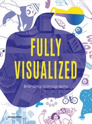 Fully Visualized: Branding Iconography -  Gingko Press