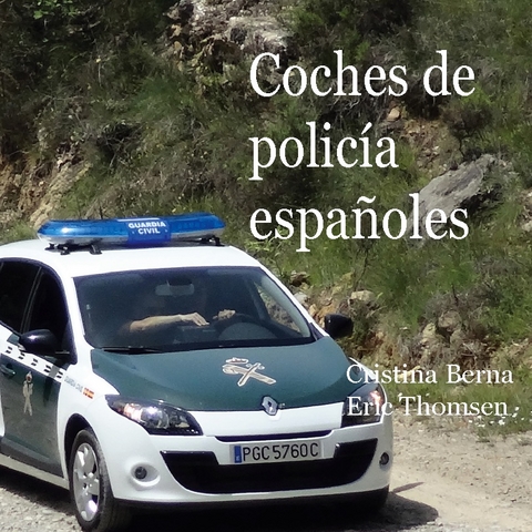 Coches de policía españoles - Cristina Berna, Eric Thomsen