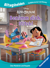 Alltagshelden - Gefühle lernen mit Disney: Lilo & Stitch - Benimm dich, Stitch! - Über Manieren und Respekt - Bilderbuch ab 3 Jahren