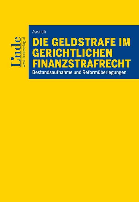 Die Geldstrafe im gerichtlichen Finanzstrafrecht - Caterina Ascanelli