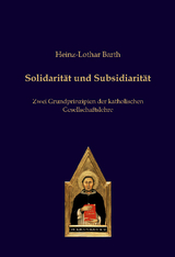 Solidarität und Subsidiarität - Heinz-Lothar Barth