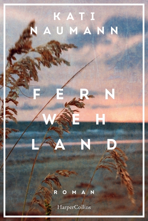 Fernwehland - Kati Naumann