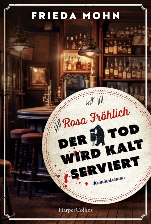 Rosa Fröhlich – Der Tod wird kalt serviert - Frieda Mohn