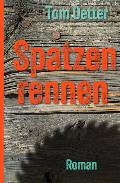 Spatzenrennen - Tom Oetter