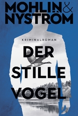 Der stille Vogel - Peter Mohlin, Peter Nyström