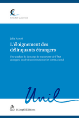 L’éloignement des délinquants étrangers - Julia Kamhi