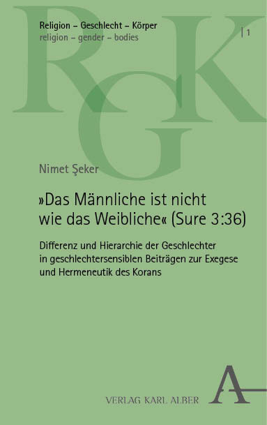 „Das Männliche ist nicht wie das Weibliche” (Sure 3:36) - Nimet Şeker