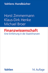 Finanzwissenschaft - Horst Zimmermann, Klaus-Dirk Henke, Michael Broer