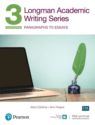 Longman Academic Writing - (AE) - with Enhanced Digital Resources (2020) - Student Book with MyEnglishLab & App - Paragraphs to Essays - Alice Oshima, Ann Hogue