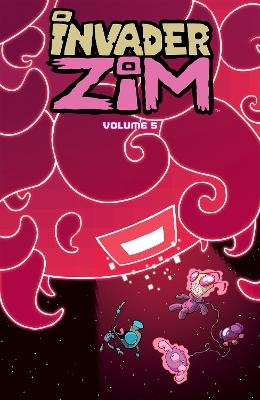 Invader ZIM Vol. 5 - Eric Trueheart, Dave Crosland, Jhonen Vasquez