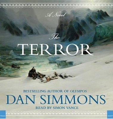 The Terror Lib/E - Dan Simmons