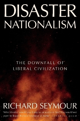 Disaster Nationalism - Richard Seymour