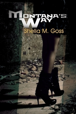 Montana's Way - Shelia M. Goss