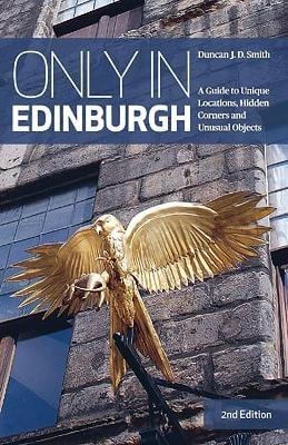 Only in Edinburgh - Duncan J. D. Smith