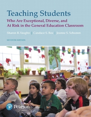 MyLab Education with Enhanced Pearson eText for Teaching Students Who Are Exceptional, Diverse, and At Risk in the General Education Classroom - Sharon Vaughn, Jeanne Schumm, Candace Bos