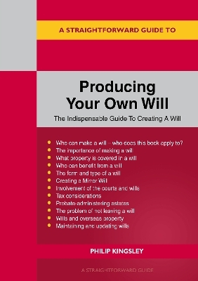 A Straightforward Guide to Producing Your Own Will - Philip Kingsley