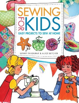 Sewing for Kids - Alice Butcher, Ginny Farquhar