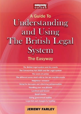 Understanding and Using the British Legal System - Jeremy Farley