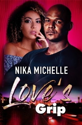 Love's Grip - Nika Michelle