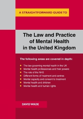 The Law And Practice Of Mental Health In The Uk - David Wade