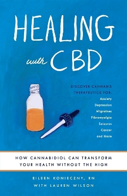 Healing with CBD - Eileen Konieczny, Lauren Wilson