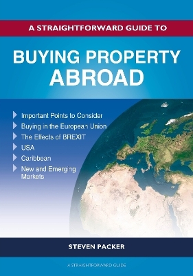 A Straightforward Guide to Buying Property Abroad - Steven Packer