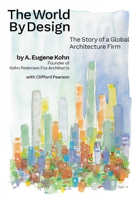 The World by Design - A. Eugene Kohn, Cliff Pearson