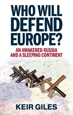 Who Will Defend Europe? - Keir Giles