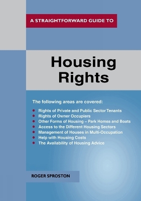 A Straightforward Guide to Housing Rights Revised Ed. 2018 - Roger Sproston