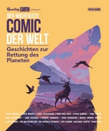 Der wichtigste Comic der Welt. Geschichten zur Rettung des Planeten - Yoko Ono, Judy Dench, Jane Goodall, Peter Gabriel, Taika Waititi, Ricky Gervais, Cara Delevigne, Andy Serkis, Amy Chu, David Mack, Tula Lotay, Robert Kirkman, Alan Moore, Cliff Chiang, Luisa Neubauer, Timo Wuerz, Jeff Lemire, Brian Azzarello, Kieron Hillen, Lucy Lawless, Sean Phillips, Doug Braithwaite, Jonathan Kunz, Elizabeth Pich,  u.a.