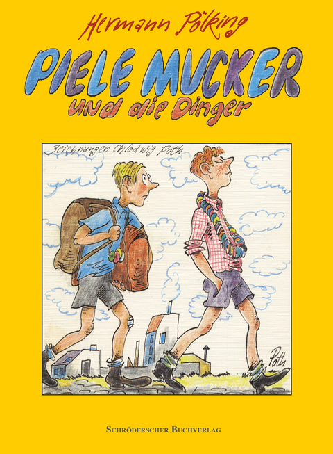 Piele Mucker und die Dinger - Hermann Pölking