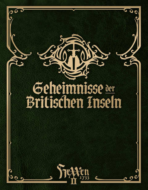 HeXXen 1733: Geheimnisse der Britischen Inseln - Mirko Bader, Bjorn Beckert, Philipp Bügel, Moritz Schmid, Jens Thomä