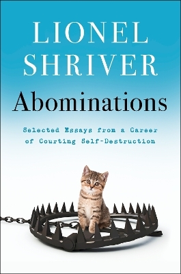 Abominations - Lionel Shriver